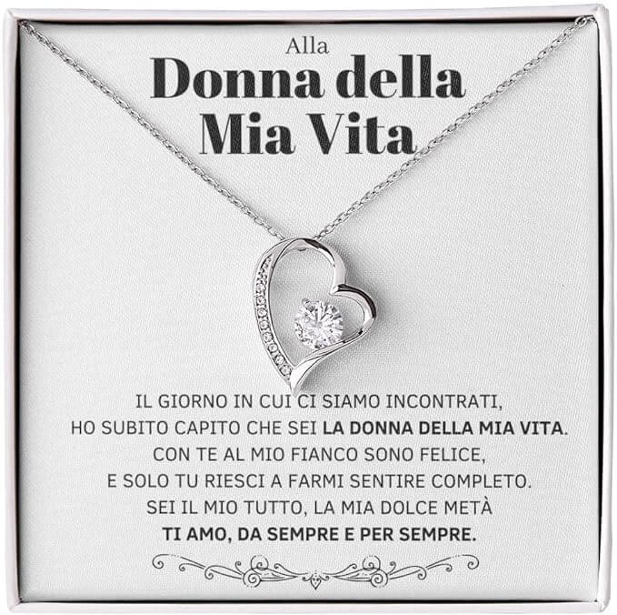 Collana Alla Donna della Mia Vita.