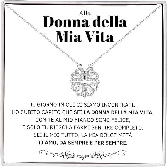 Collana Quadrifoglio - Alla Donna della Mia Vita.