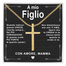 Collana Croce - A Mio Figlio, con Amore Mamma.
