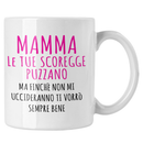 Tazza Mamma Le Tue Scoregge Puzzano