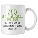 Tazza Zio Le Tue Scoregge Puzzano