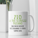 Tazza Zio Le Tue Scoregge Puzzano