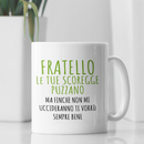 Tazza Fratello Le Tue Scoregge Puzzano