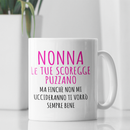 Tazza Nonna Le Tue Scoregge Puzzano
