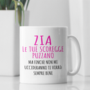 Tazza Zia Le Tue Scoregge Puzzano