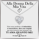 Collana Alla Donna della Mia Vita - Nessuno ti Ama quanto Me.