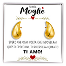 Orecchini a Goccia in Acciaio chirurgico - A mia Moglie