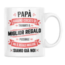 Tazza Papà abbiamo cercato di trovarti il miglior regalo - NOI