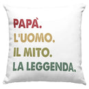 Cuscino 38x38 Cuscino 38x38 Papà l'uomo il mito la leggenda Hoplix