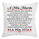 Cuscino A mio Marito Grazie perchè Ami anche il lato peggiore di me Bramart
