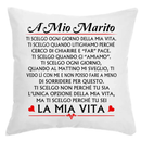 Cuscino A mio Marito Ti scelgo ogni giorno della mia Vita Bramart