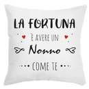 Cuscino La Fortuna è avere un Nonno come te Bramart