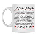 Tazza A Mia Moglie Ti Scelgo ogni giorno della mia Vita Bramart