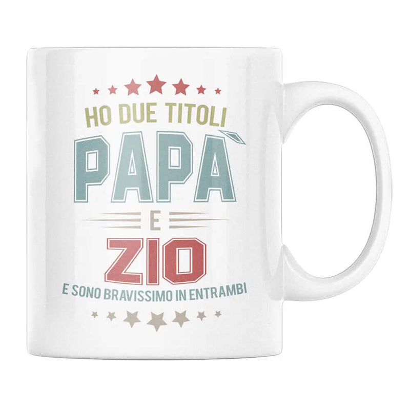 Tazza Ho due titoli Papà e Zio e sono bravissimo in entrambi Bramart