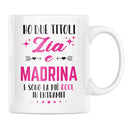 Tazza Ho due titoli Zia e Madrina e sono la più cool in entrambi Bramart