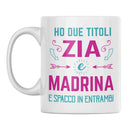 Tazza Ho due titoli Zia e Madrina e spacco in entrambi Bramart
