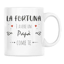 Tazza La Fortuna è Avere Un Papà Come Te Bramart