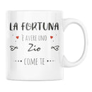 Tazza La Fortuna è Avere Uno Zio Come Te Bramart