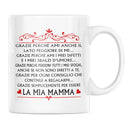 Tazza La Mia Mamma Grazie perchè Ami anche il lato peggiore di me Bramart