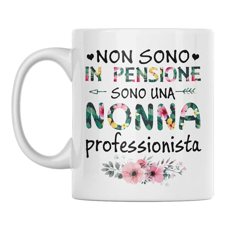 Tazza Non Sono In Pensione Sono Una Nonna Professionista Bramart