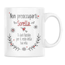 Tazza Non preoccuparti Sorella ti darò fastidio per il resto della tua vita Bramart