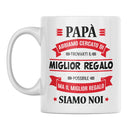 Tazza Papà Abbiamo Cercato Il Miglior Regalo Siamo Noi Bramart